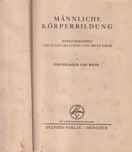 Buch: Männliche Körperbildung 1 - Grundlagen und Wege, 1926, Delphin Verlag