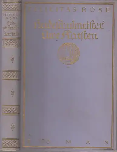 Buch: Heideschulmeister Uwe Karsten, Rose, Felicitas, 1920, Verlagshaus Bong