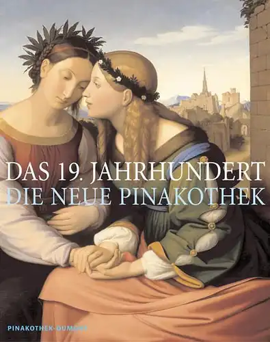 Buch: Das 19. Jahrhundert, Rott, Herbert W., 2003, DuMont, Die Neue Pinakothek