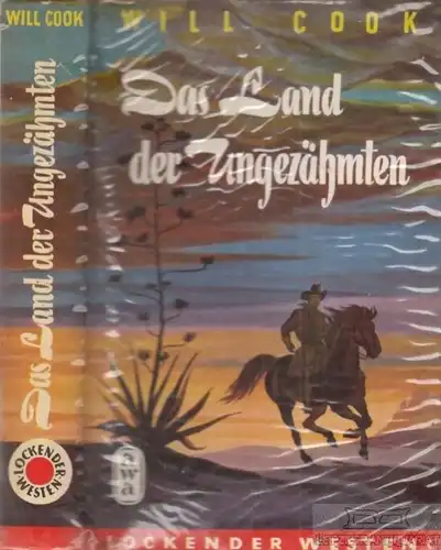 Buch: Das Land der Ungezähmten, Cook, Will. Lockender Westen, ca. 1950