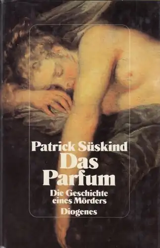 Buch: Das Parfum, Süskind, Patrick. 1988, Diogenes Verlag, gebraucht, gut