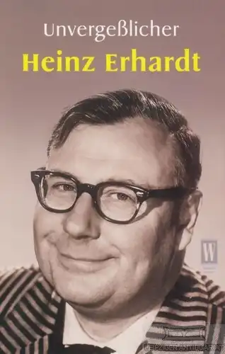 Buch: Unvergeßlicher Heinz Erhardt, Erhardt, Heinz. Wunderlich Taschenbuch, 2004
