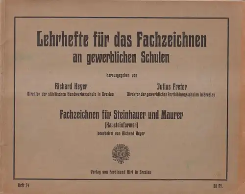 Buch: Fachzeichnen für Steinhauer und Maurer - Haussteinformen. Heyer, Richard