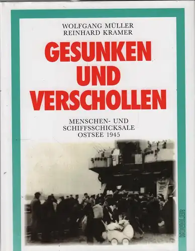 Buch: Gesunken und Verschollen, Müller, Wolfgang & Reinhard Kramer. 1996