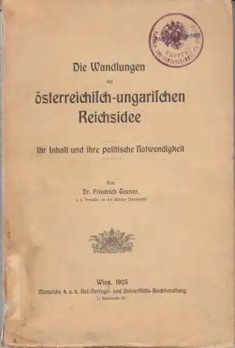 Buch: Die Wandlungen der österreichisch-ungarischen Reichsidee, Tezner. 1905