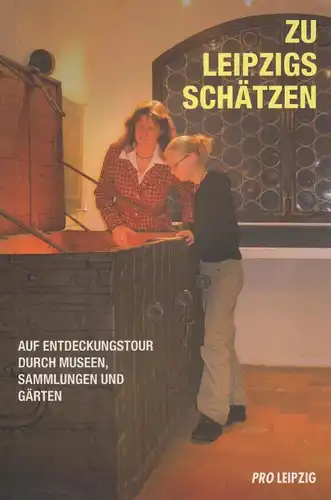 Buch: Zu Leipzigs Schätzen, Nabert, Thomas. 2006, Pro Leipzig, gebraucht, gut