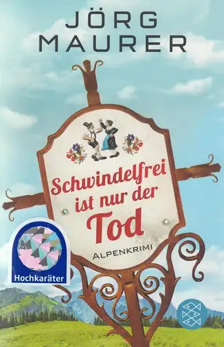 Buch: Schwindelfrei ist nur der Tod, Maurer, Jörg, 2017, Fischer Taschenbuch