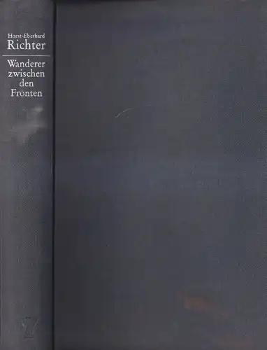 Buch: Wanderer zwischen den Fronten. Richter, Horst-Eberhard, 2000, KiWi, sig.!