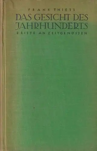 Buch: Das Gesicht des Jahrhunderts. Thiess, Frank, 1924, J. Engelhorns Nachf.