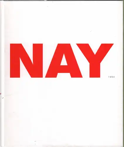Ausstellungskatalog: NAY 1964, 2016, Aurel Scheibler, gebraucht, sehr gut