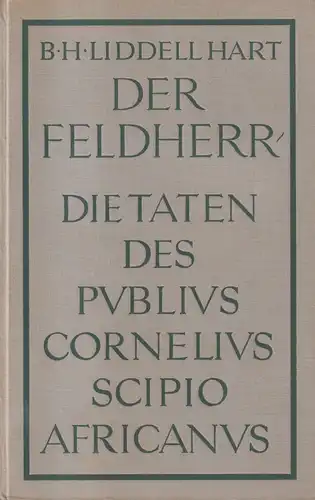 Buch: Der Feldherr, Publius Cornelius Scipio Africanus. B. H. Liddell Hart, Beck