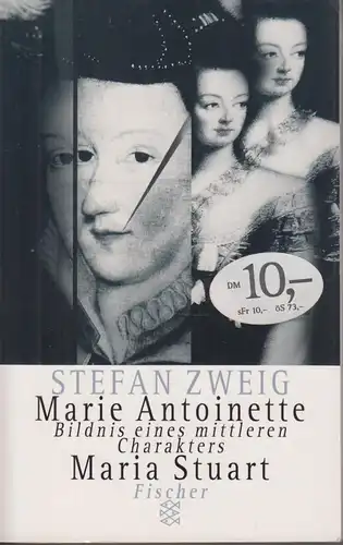 Buch: Marie Antoinette. Bildnis eines mittleren Charakters / Maria Stuart, Zweig