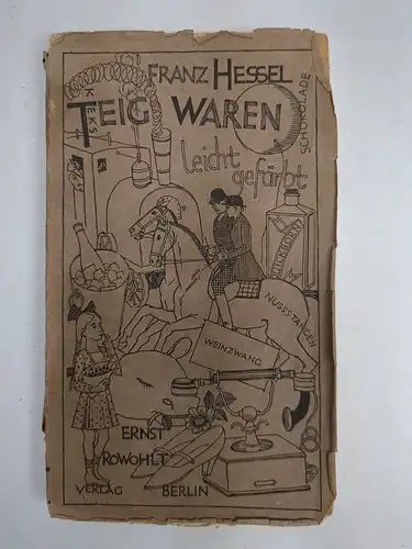 Buch: Teigwaren leicht gefärbt, Hessel, Franz. 1926, Rowohlt Verlag