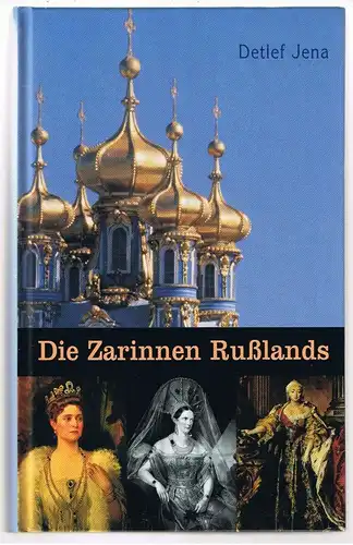 Buch: Die Zarinnen Rußlands, Jena, Detlef, 2003, Weltbild Verlag, gebraucht: gut
