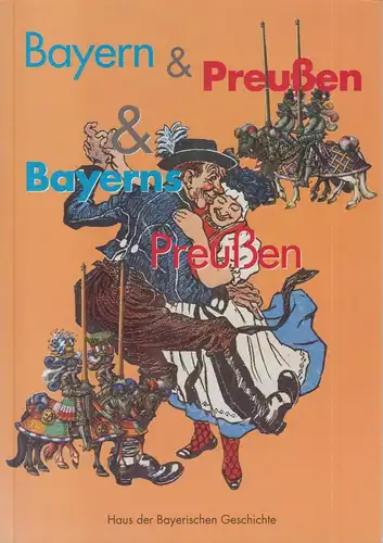 Buch: Bayern & Preußen, Erichsen, Johannes (Hrsg.), 1999, gebraucht, gut