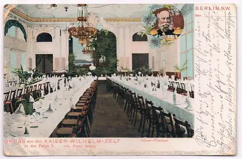 AK Berlin. Gruss aus dem Kaiser-Wilhelm-Zelt. Postkarte, ca. 1905, gebraucht gut