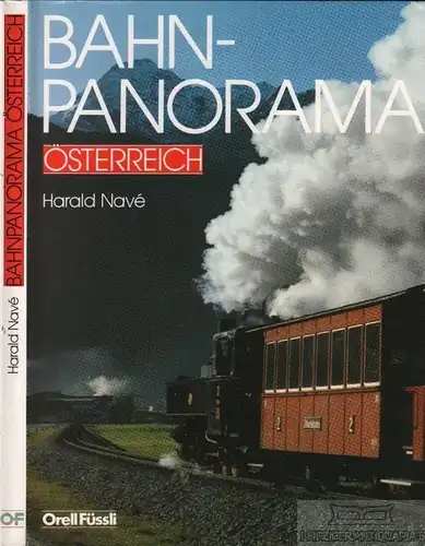 Buch: Bahnpanorama Österreich, Nave, Harald. 1987, Orell Früssli Verlag