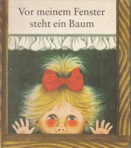 Buch: Vor meinem Fenster steht ein Baum. 1980, Altberliner Verlag