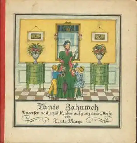 Buch: Tante Zahnweh, Tante Marga. 1929, Verlag Lingner & Kraft, gebraucht, gut