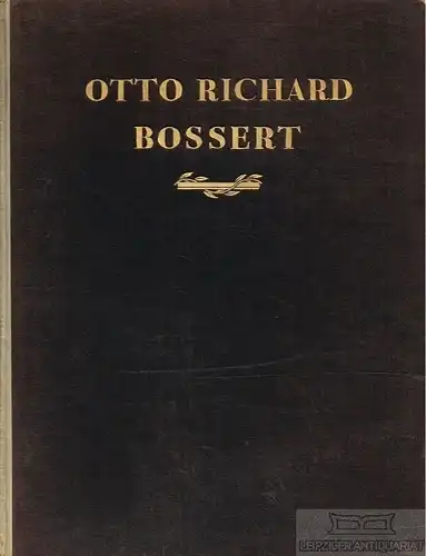 Buch: Otto Richard Bossert, Zeitler, Julius. 1920, R. Voigtländers Verlag