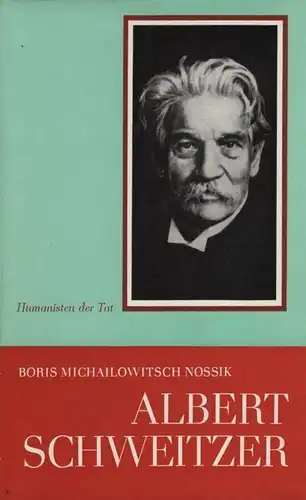 Buch: Albert Schweitzer, Nossik, Boris Michailowitsch. Humanisten der Tat, 1978