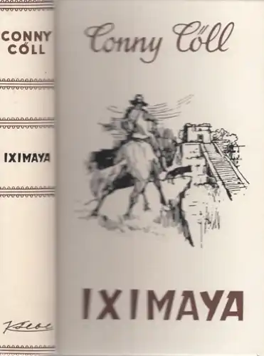Buch: Iximaya, Kölbl, Konrad. Ca. 1975, Reprint-Verlag Konrad Kölbl