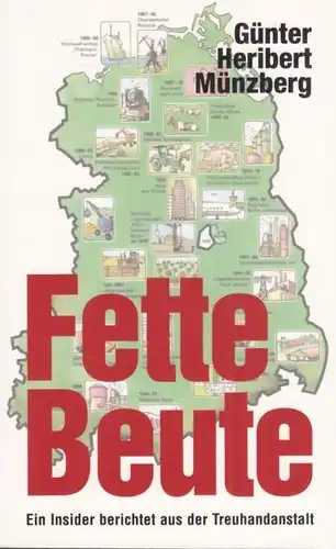 Buch: Fette Beute, Münzberg, Günter Heribert. 2011, Militzke Verlag
