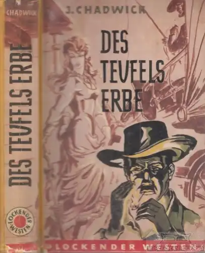 Buch: Des Teufels Erbe, Chadwick, J. Lockender Westen, ca. 1950, AWA Verlag