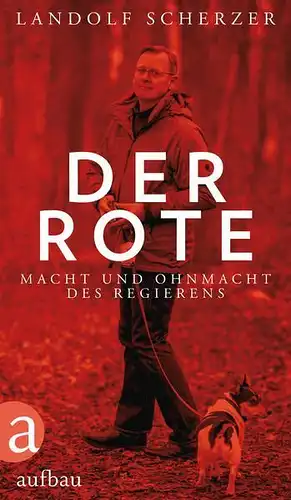 Buch: Der Rote, Scherzer, Landolf, 2015, Aufbau Verlag, gebraucht: gut