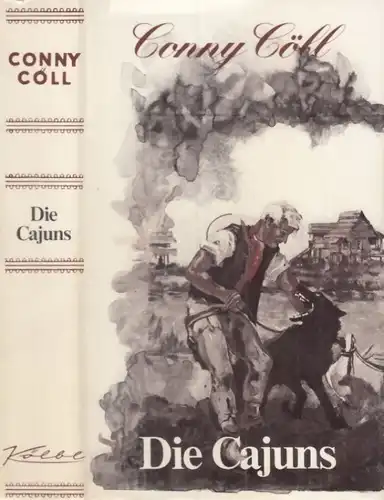 Buch: Die Cajuns, Kölbl, Konrad. Ca. 1975, Reprint-Verlag Konrad Kölbl