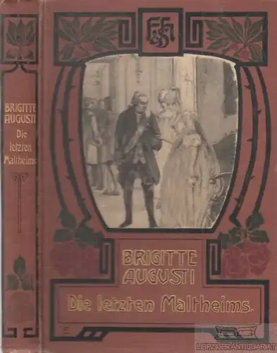 Buch: Die letzten Maltheims, Augusti, Brigitte. An deutschem  Herd, 1913