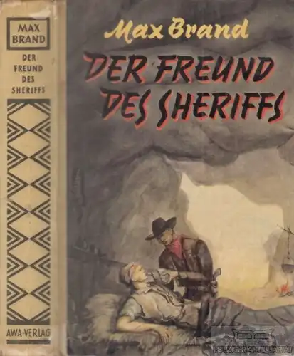 Buch: Der Freund des Sheriffs, Brand, Max, AWA-Verlag, gebraucht, gut