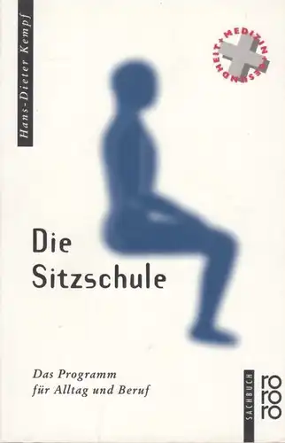 Buch: Die Sitzschule, Kempf, Hans-Dieter. Rororo Sachbuch, gebraucht, gut