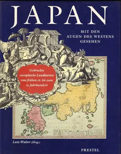 Buch: Japan mit den Augen des Westens gesehen, Walter, Lutz. 1994, Prestl Verlag