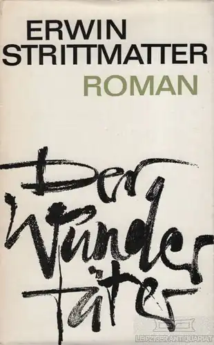 Buch: Der Wundertäter, Strittmatter, Erwin. 1972, Aufbau-Verlag, Roman