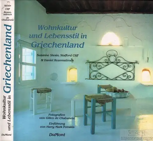 Buch: Wohnkultur und Lebensstil in Griechenland, Slesin. 1991, DuMont Buchverlag