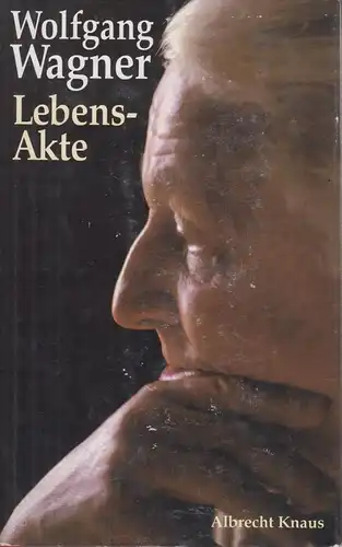 Buch: Lebens-Akte, Wagner, Wolfgang. 1994, Albrecht Knaus Verlag, Autobiographie