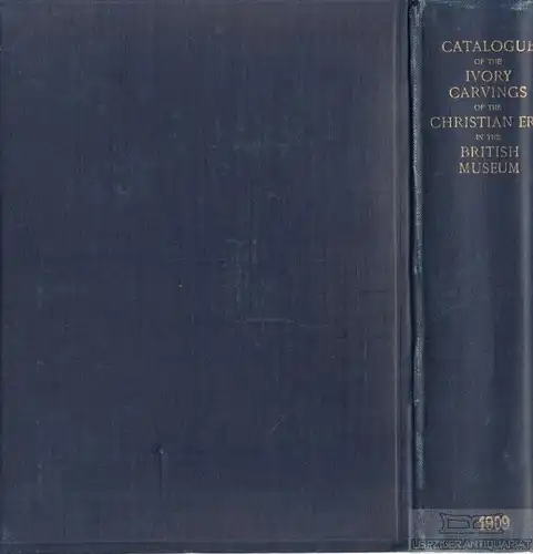 Buch: Ivory Carvings of the Christian Era, Dalton, O. M. 1909, gebraucht, gut