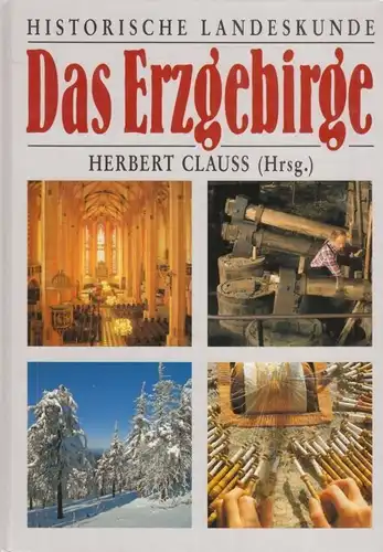 Buch: Das Erzgebirge, Clauss, Herbert. 1996, Weltbild Verlag