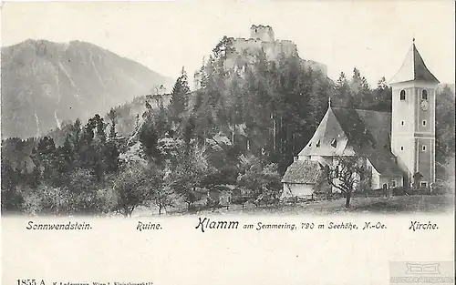 AK Sonnwendstein. Ruine. Klamm am Semmering. Kirche. ca. 1913, Postkarte