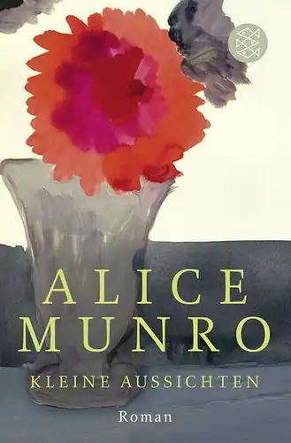 Buch: Kleine Aussichten, Munro, Alice, 2015, Fischer Taschenbuch Verlag, Roman