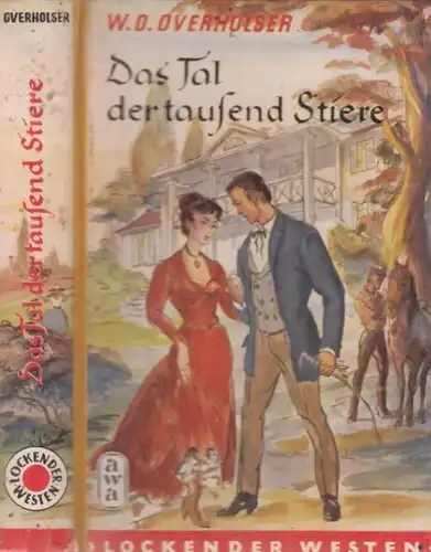 Buch: Das Tal der tausend Stiere, Overholser, W. D. Lockender Westen, ca. 1950