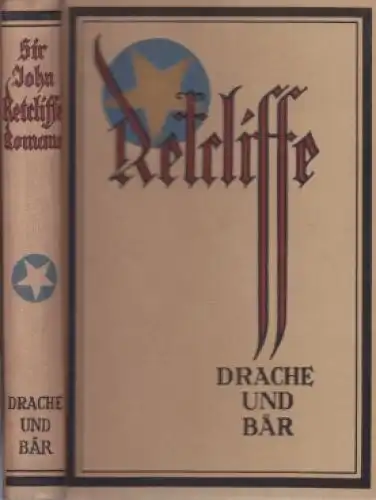 Buch: Drache und Bär, Retcliffe, Sir John. Sir John Retcliffe's Werke, 1932