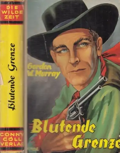Buch: Blutende Grenze, Murray, Gordon W. 1956, Conny Cöll Verlag