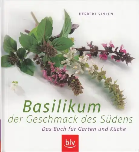 Buch: Basilikum - der Geschmack des Südens, Vinken, Herbert. 2008