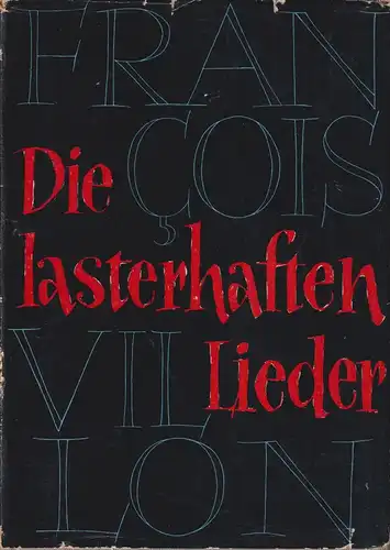 Buch: Die lasterhaften Lieder, Villon, Francois, 1958, Greifenverlag