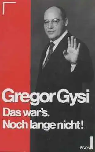 Buch: Das war's. Noch lange nicht!, Gysi, Gregor. 1995, ECON Verlag