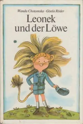 Buch: Leonek und der Löwe, Chotomska, Wanda. 1982, Der Kinderbuchverlag