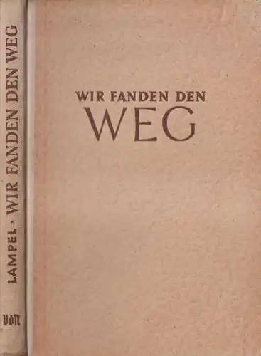 Buch: Wir fanden den Weg. Peter Martin Lampel, 1953, Verlag der Nation