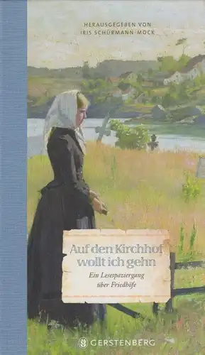 Buch: Auf den Kirchhof wollt ich gehn, Schürmann-Mock, Iris. 2012